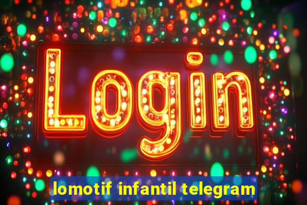 lomotif infantil telegram